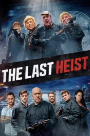 The Last Heist 2022 on netflix