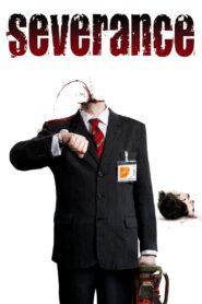 Severance 2006 on netflix