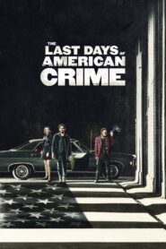 The Last Days of American Crime 2020 on netflix