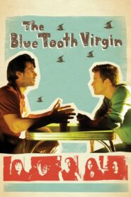 The Blue Tooth Virgin 2008 on netflix