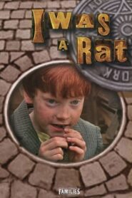 I Was a Rat 2001 on netflix