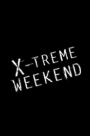 X-treme Weekend 2008 on netflix