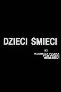 Dzieci śmieci 1989 on netflix