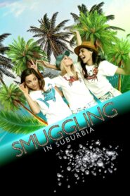 Smuggling in Suburbia 2019 on netflix