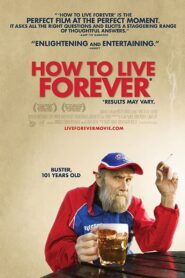 How to Live Forever 2011 on netflix