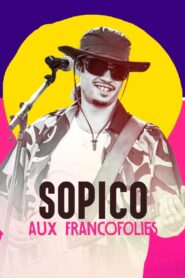 Sopico aux Francofolies 2022 2023 on netflix