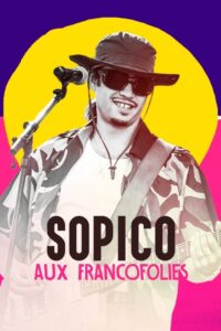 Sopico aux Francofolies 2022 2023 on netflix