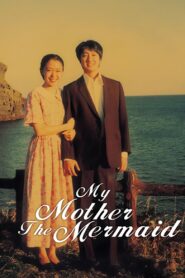 My Mother the Mermaid 2004 on netflix