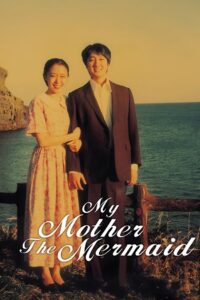 My Mother the Mermaid 2004 on netflix