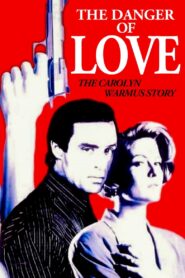 The Danger of Love: The Carolyn Warmus Story 1992 on netflix