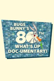Bugs Bunny’s 80th What’s Up, Doc-umentary! 2020 on netflix