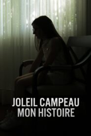 Joleil Campeau : Mon histoire 2018 on netflix
