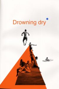 Drowning Dry 2024 on netflix