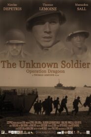 The Unknown Soldier: Operation Dragoon 2009 on netflix