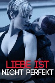 Liebe ist nicht perfekt 2012 on netflix