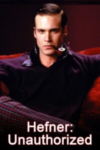 Hefner: Unauthorized 1999 on netflix