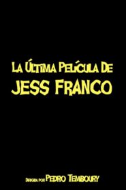 La última película de Jess Franco 2013 on netflix