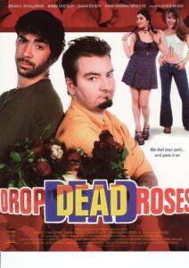 Drop Dead Roses 2002 on netflix