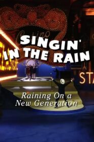 Singin’ in the Rain: Raining on a New Generation 2012 on netflix