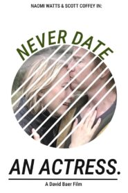 Never Date an Actress 2001 on netflix