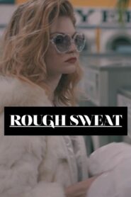 Rough Sweat 2016 on netflix
