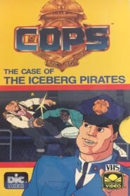 C.O.P.S. – The Case of The Iceberg Pirates 1989 on netflix