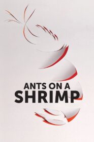Ants on a Shrimp 2017 on netflix