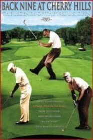 Back Nine at Cherry Hills: The Legends of the 1960 U.S. Open 2008 on netflix