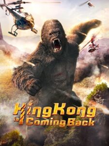 King Kong is Coming Back 2024 on netflix