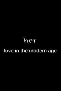 Her: Love in the Modern Age 2014 on netflix