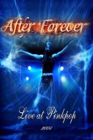 After Forever: Live At Pinkpop Festival 2004 on netflix