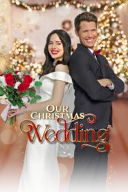 Our Christmas Wedding 2023 on netflix