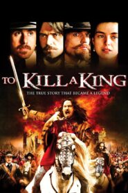 To Kill a King 2003 on netflix