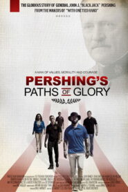 Pershing’s Paths of Glory 2018 on netflix