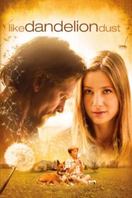 Like Dandelion Dust 2009 on netflix
