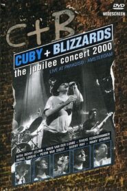 Cuby & The Blizzards: The Jubilee Concert 2006 on netflix