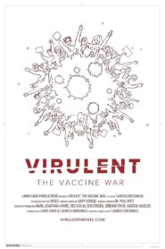 Virulent: The Vaccine War 2022 on netflix