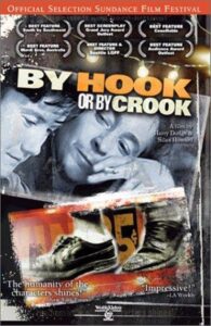 By Hook or by Crook 2001 on netflix