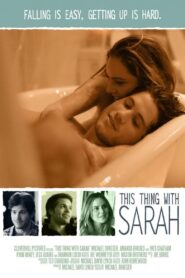 This Thing with Sarah 2013 on netflix