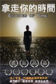 Echoes of Time 2014 on netflix