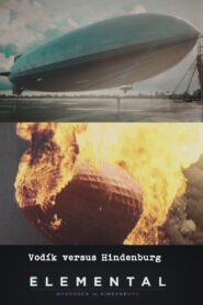 Elemental: Hydrogen vs. Hindenburg 2018 on netflix