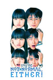 You’re Not Normal, Either! 2021 on netflix