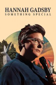Hannah Gadsby: Something Special 2023 on netflix