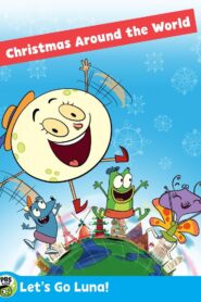 Let’s Go Luna!: Luna’s Christmas Around the World 2018 on netflix
