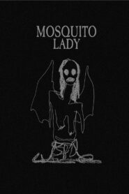 Mosquito Lady 2023 on netflix