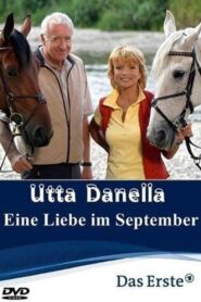 Utta Danella – Eine Liebe im September 2006 on netflix