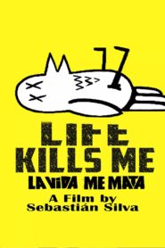 Life Kills Me 2007 on netflix