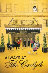 Always at The Carlyle 2018 on netflix