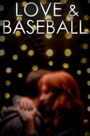 Love and Baseball 2021 on netflix