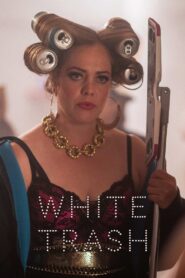 White Trash 2024 on netflix